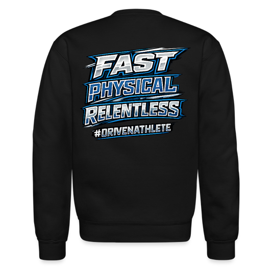 Fast, Physical, Relentless Crewneck Sweatshirt - black